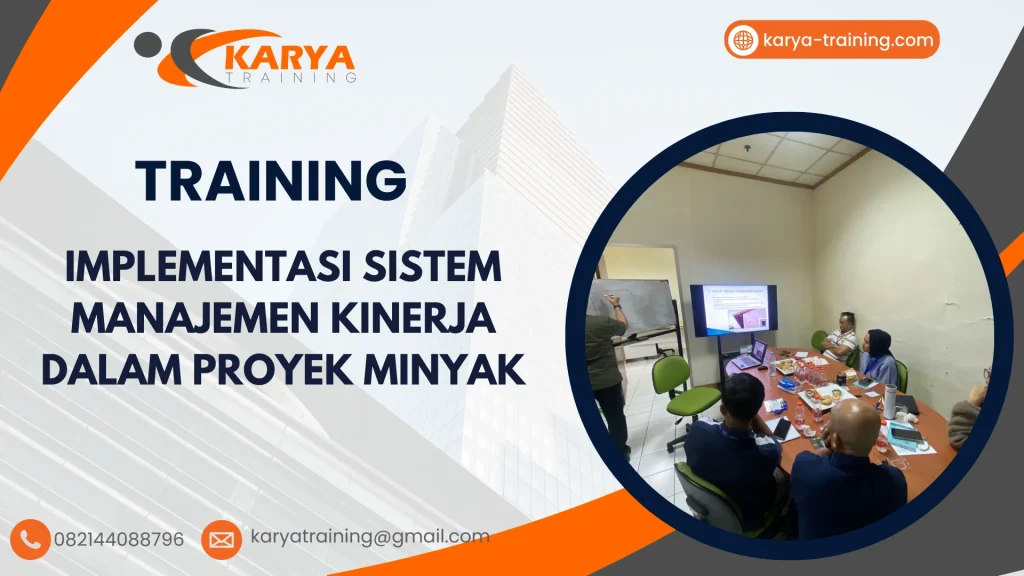 TRAINING IMPLEMENTASI SISTEM MANAJEMEN KINERJA DALAM PROYEK MINYAK