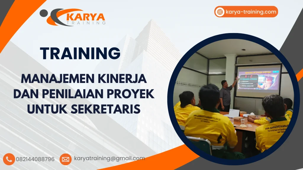 TRAINING MANAJEMEN KINERJA DAN PENILAIAN PROYEK UNTUK SEKRETARIS