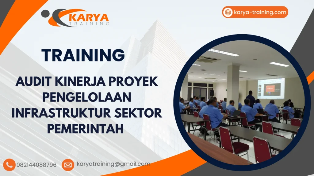 TRAINING AUDIT KINERJA PROYEK PENGELOLAAN INFRASTRUKTUR SEKTOR PEMERINTAH