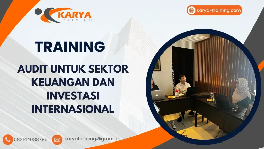 TRAINING AUDIT UNTUK SEKTOR KEUANGAN DAN INVESTASI INTERNASIONAL