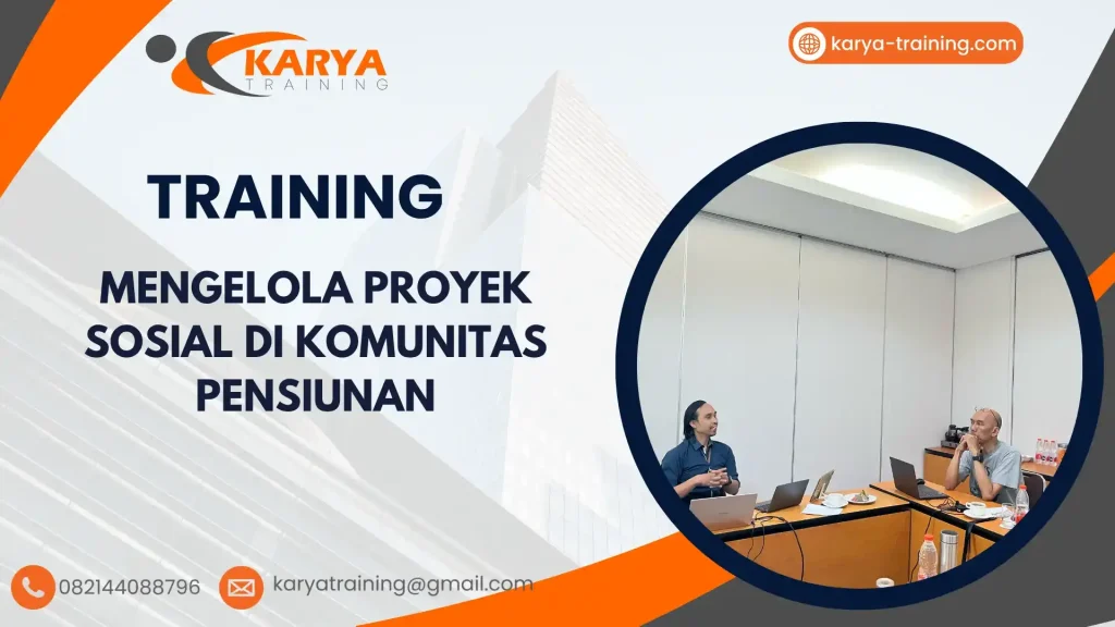 TRAINING MENGELOLA PROYEK SOSIAL DI KOMUNITAS PENSIUNAN
