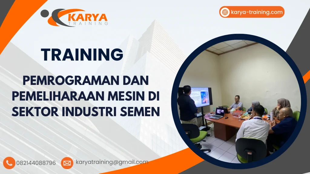 TRAINING PEMROGRAMAN DAN PEMELIHARAAN MESIN DI SEKTOR INDUSTRI SEMEN