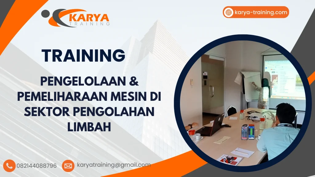 TRAINING PENGELOLAAN & PEMELIHARAAN MESIN DI SEKTOR PENGOLAHAN LIMBAH