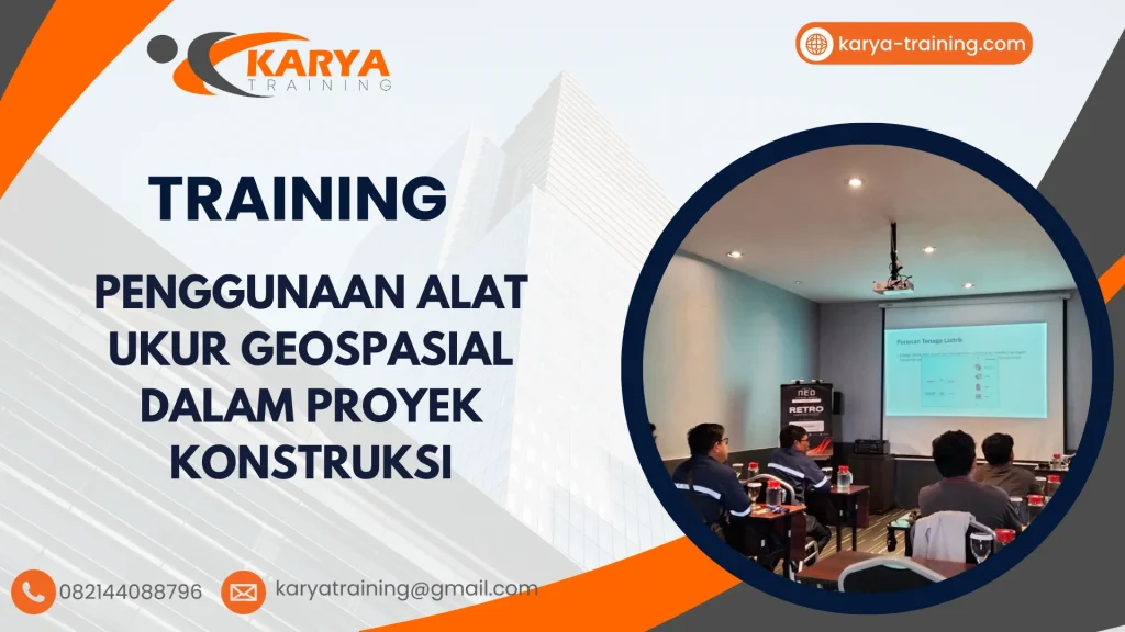 TRAINING PENGGUNAAN ALAT UKUR GEOSPASIAL DALAM PROYEK KONSTRUKSI