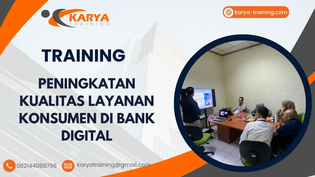 TRAINING PENINGKATAN KUALITAS LAYANAN KONSUMEN DI BANK DIGITAL