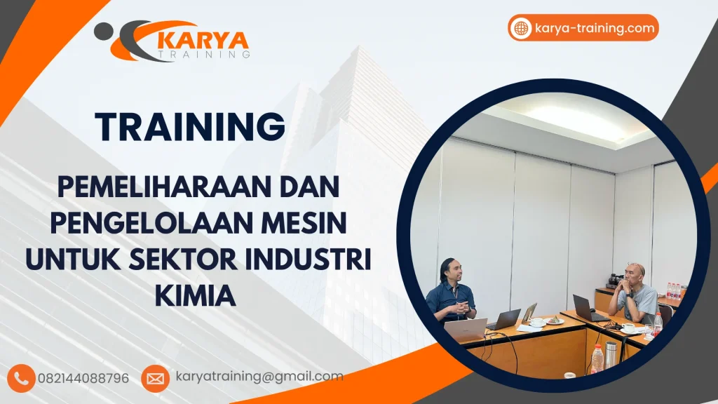 TRAINING PEMELIHARAAN DAN PENGELOLAAN MESIN UNTUK SEKTOR INDUSTRI KIMIA