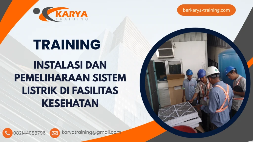 TRAINING INSTALASI DAN PEMELIHARAAN SISTEM LISTRIK DI FASILITAS KESEHATAN