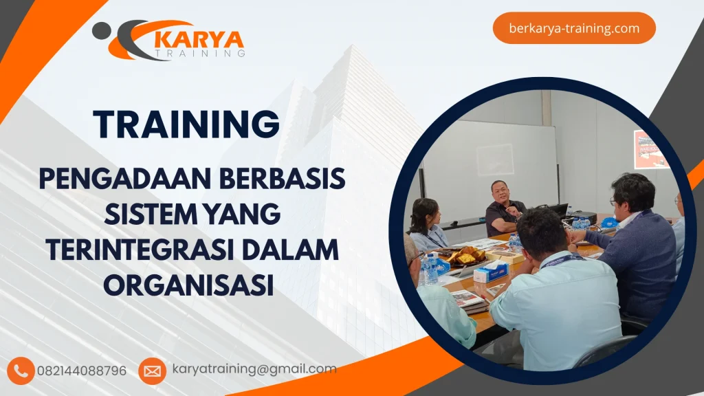 TRAINING PENGADAAN BERBASIS SISTEM YANG TERINTEGRASI DALAM ORGANISASI
