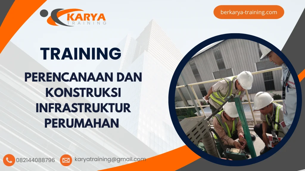 TRAINING PERENCANAAN DAN KONSTRUKSI INFRASTRUKTUR PERUMAHAN