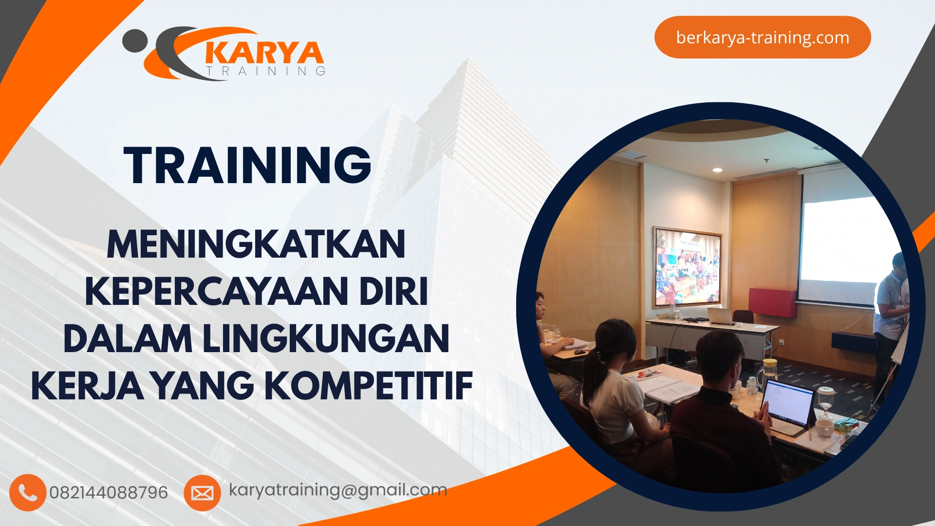 TRAINING MENINGKATKAN KEPERCAYAAN DIRI DALAM LINGKUNGAN KERJA YANG KOMPETITIF