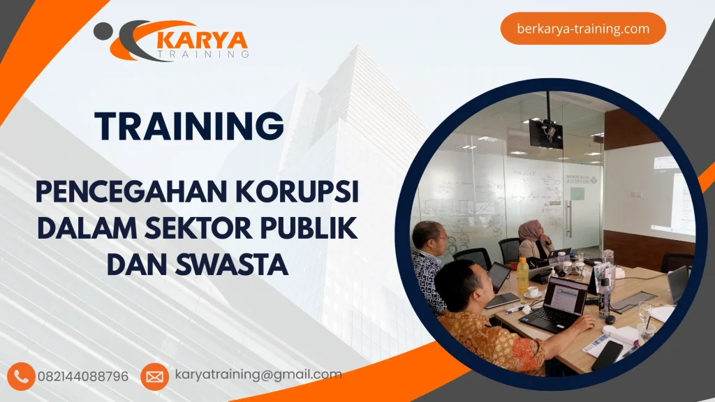 TRAINING PENCEGAHAN KORUPSI DALAM SEKTOR PUBLIK DAN SWASTA