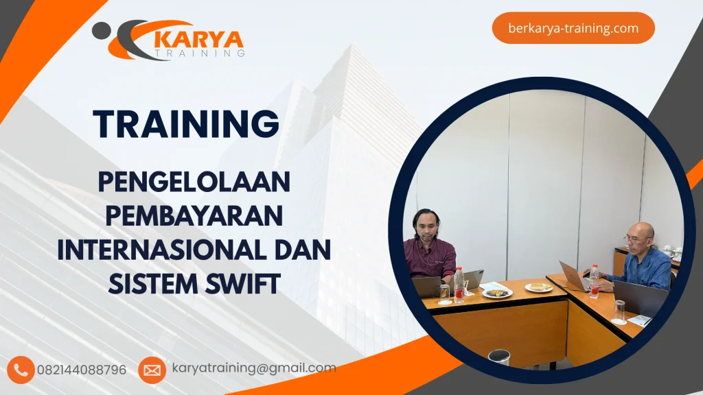 TRAINING PENGELOLAAN PEMBAYARAN INTERNASIONAL DAN SISTEM SWIFT
