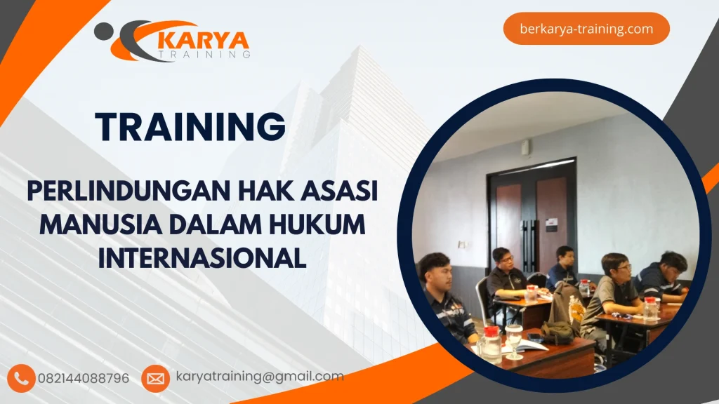 TRAINING PERLINDUNGAN HAK ASASI MANUSIA DALAM HUKUM INTERNASIONAL