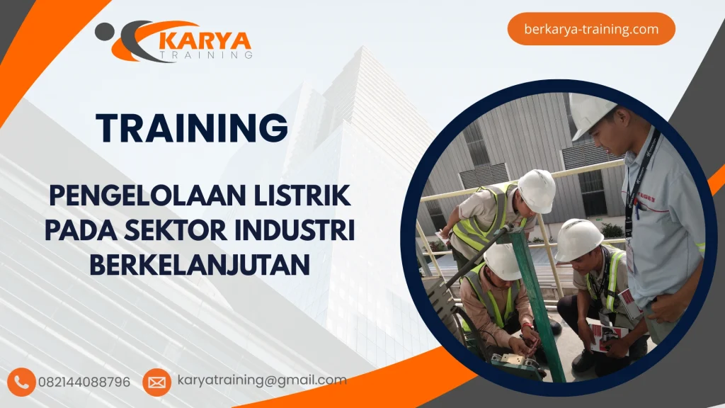 TRAINING PENGELOLAAN LISTRIK PADA SEKTOR INDUSTRI BERKELANJUTAN