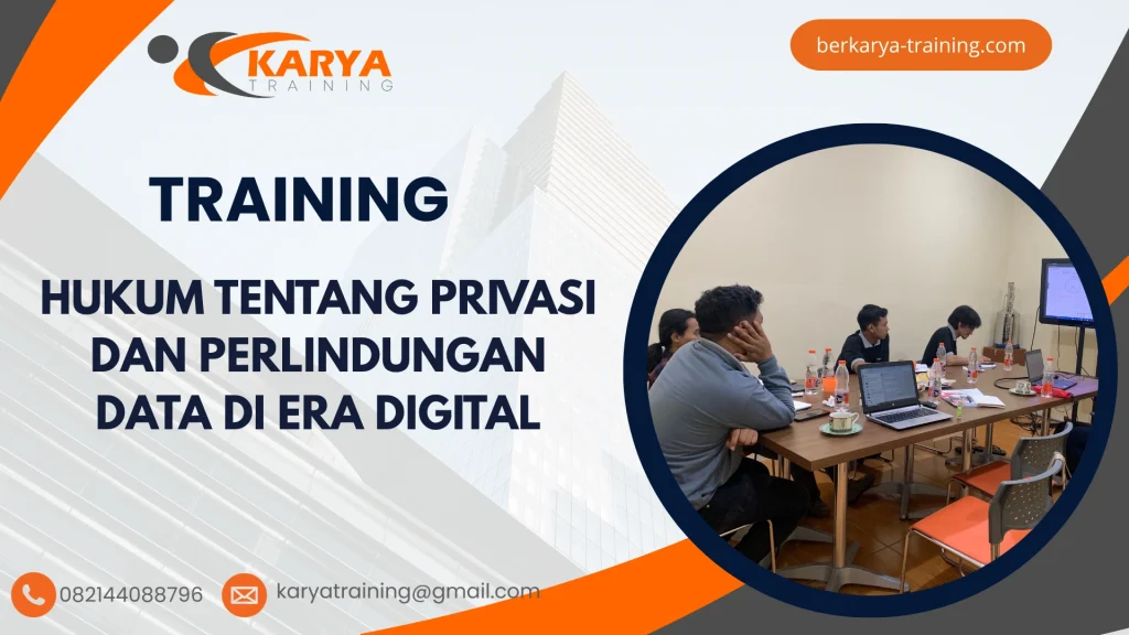 TRAINING HUKUM TENTANG PRIVASI DAN PERLINDUNGAN DATA DI ERA DIGITAL