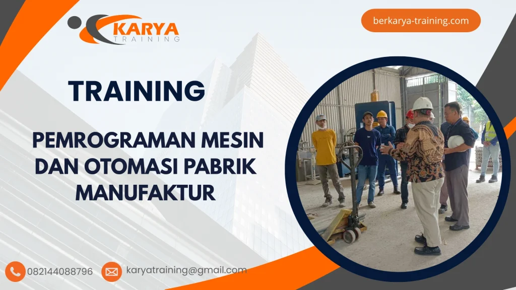 TRAINING PEMROGRAMAN MESIN DAN OTOMASI PABRIK MANUFAKTUR