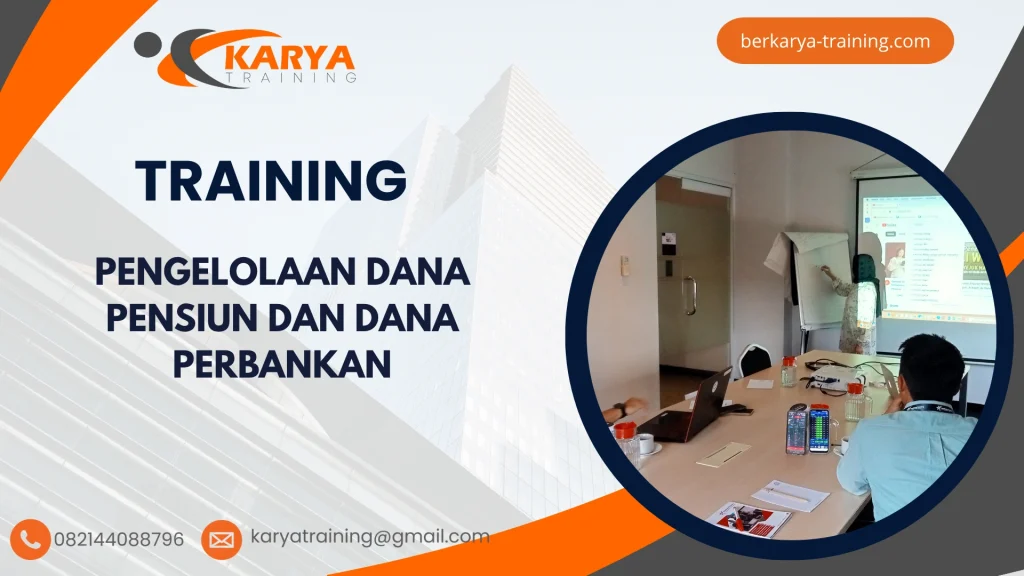 TRAINING PENGELOLAAN DANA PENSIUN DAN DANA PERBANKAN