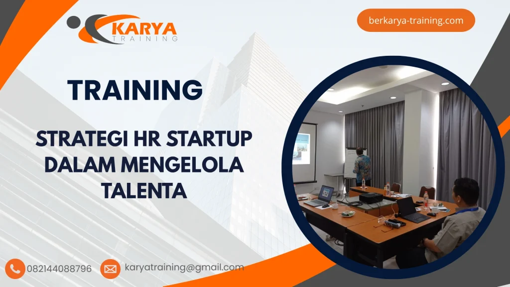 TRAINING STRATEGI HR STARTUP DALAM MENGELOLA TALENTA