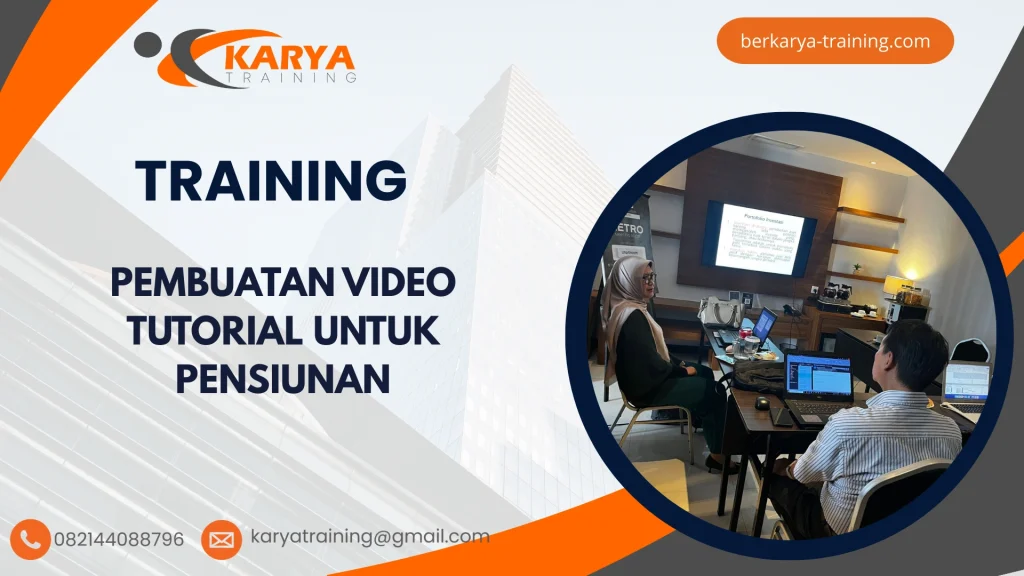 TRAINING PEMBUATAN VIDEO TUTORIAL UNTUK PENSIUNAN