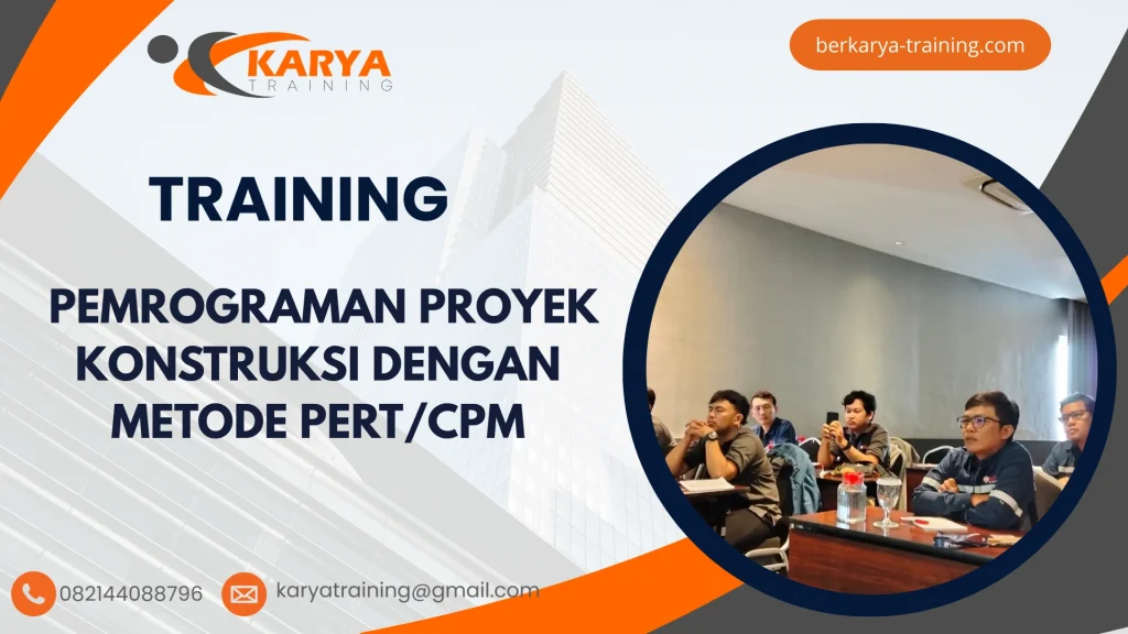 TRAINING PEMROGRAMAN PROYEK KONSTRUKSI DENGAN METODE PERT_CPM
