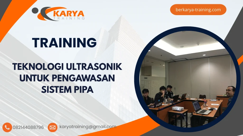 TRAINING TEKNOLOGI ULTRASONIK UNTUK PENGAWASAN SISTEM PIPA