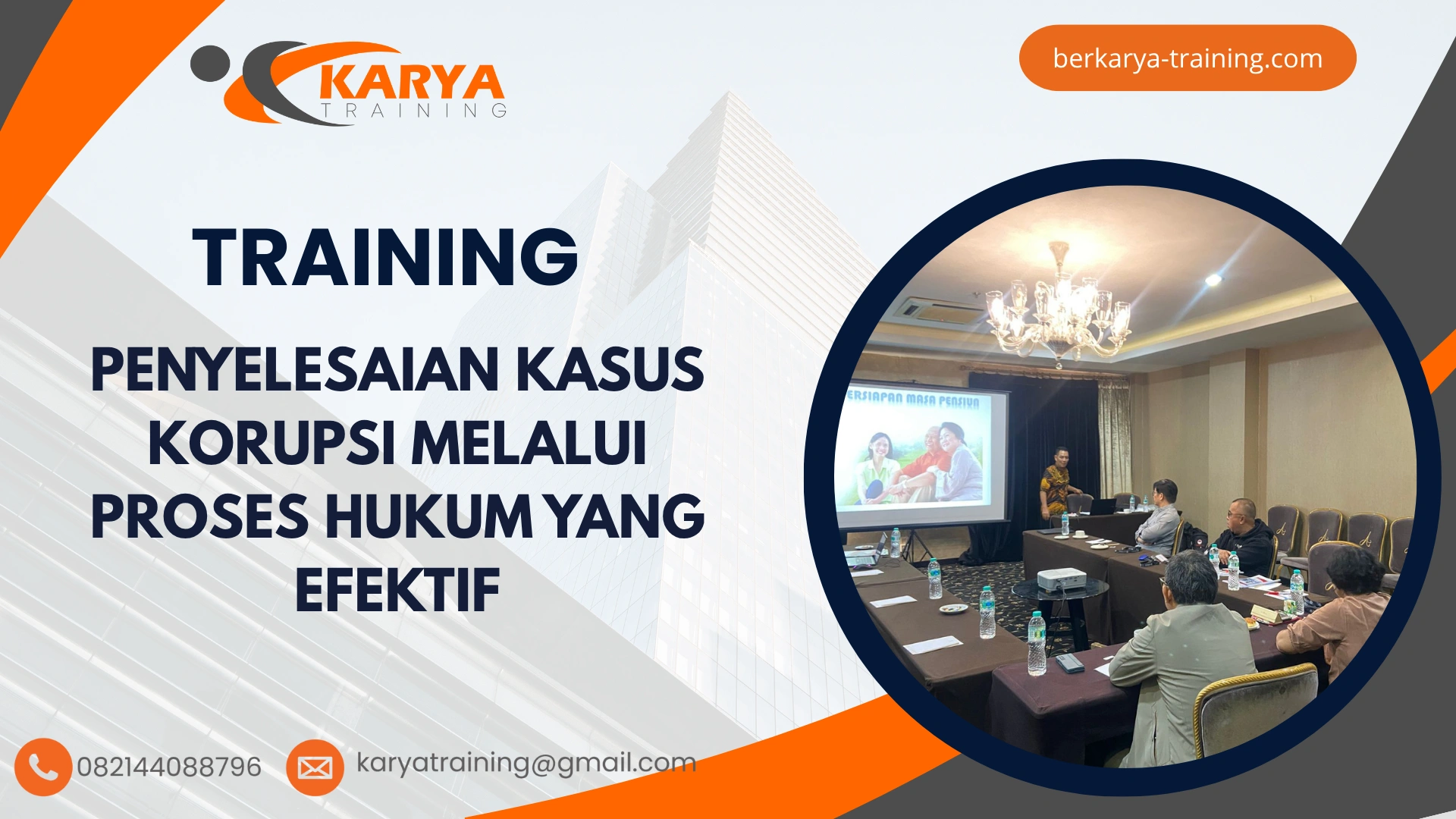 TRAINING PENYELESAIAN KASUS KORUPSI MELALUI PROSES HUKUM YANG EFEKTIF