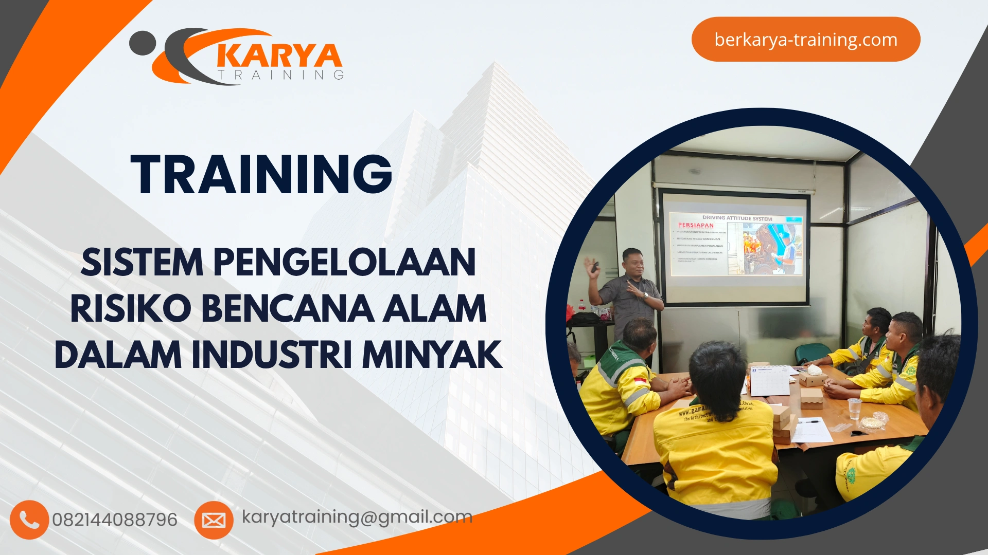 TRAINING SISTEM PENGELOLAAN RISIKO BENCANA ALAM DALAM INDUSTRI MINYAK